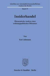 cover of the book Insiderhandel: Ökonomische Analyse eines ordnungspolitischen Dilemmas