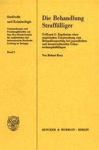 cover of the book Die Behandlung Straffälliger: Teilband 2: Ergebnisse einer empirischen Untersuchung zum Behandlungserfolg bei jugendlichen und heranwachsenden Untersuchungshäftlingen