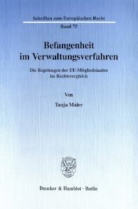 cover of the book Befangenheit im Verwaltungsverfahren: Die Regelungen der EU-Mitgliedstaaten im Rechtsvergleich