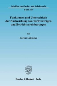 cover of the book Funktionen und Unterschiede der Nachwirkung von Tarifverträgen und Betriebsvereinbarungen