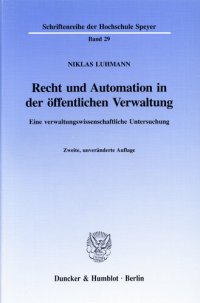 cover of the book Recht und Automation in der öffentlichen Verwaltung: Eine verwaltungswissenschaftliche Untersuchung