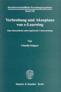 cover of the book Verbreitung und Akzeptanz von e-Learning: Eine theoretische und empirische Untersuchung