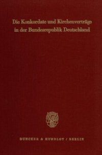 cover of the book Die Konkordate und Kirchenverträge in der Bundesrepublik Deutschland: Textausgabe für Wissenschaft und Praxis