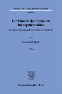 cover of the book Die Einrede der doppelten Inanspruchnahme: Eine Untersuchung zum Doppelschutz im Patentrecht