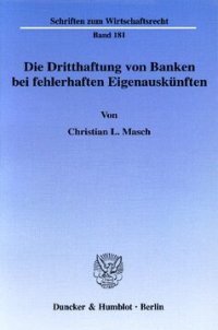 cover of the book Die Dritthaftung von Banken bei fehlerhaften Eigenauskünften