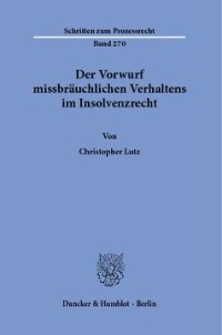 cover of the book Der Vorwurf missbräuchlichen Verhaltens im Insolvenzrecht