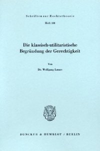 cover of the book Die klassisch - utilitaristische Begründung der Gerechtigkeit