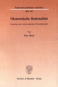 cover of the book Ökonomische Rationalität: Grundlage einer interdisziplinären Wirtschaftsethik?