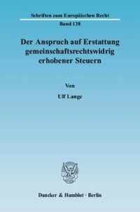 cover of the book Der Anspruch auf Erstattung gemeinschaftsrechtswidrig erhobener Steuern