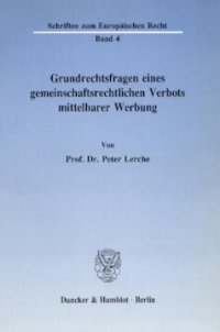 cover of the book Grundrechtsfragen eines gemeinschaftsrechtlichen Verbots mittelbarer Werbung