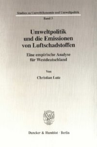 cover of the book Umweltpolitik und die Emissionen von Luftschadstoffen: Eine empirische Analyse für Westdeutschland