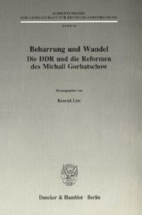 cover of the book Beharrung und Wandel: Die DDR und die Reformen des Michail Gorbatschow