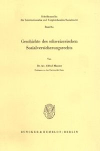 cover of the book Geschichte des schweizerischen Sozialversicherungsrechts