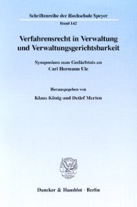 cover of the book Verfahrensrecht in Verwaltung und Verwaltungsgerichtsbarkeit: Symposium zum Gedächtnis an Carl Hermann Ule