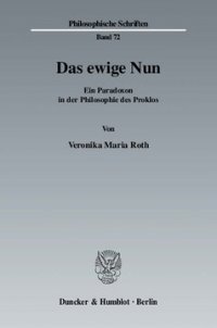 cover of the book Das ewige Nun: Ein Paradoxon in der Philosophie des Proklos