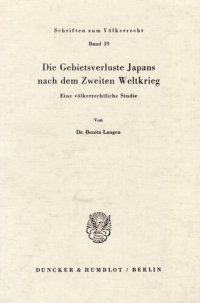 cover of the book Die Gebietsverluste Japans nach dem Zweiten Weltkrieg: Eine völkerrechtliche Studie