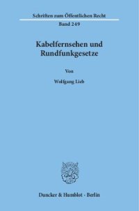 cover of the book Kabelfernsehen und Rundfunkgesetze