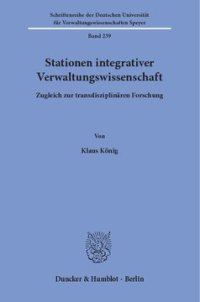 cover of the book Stationen integrativer Verwaltungswissenschaft: Zugleich zur transdisziplinären Forschung