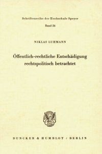 cover of the book Öffentlich-rechtliche Entschädigung rechtspolitisch betrachtet