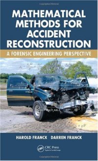 cover of the book Mathematical Methods for Accident Reconstruction: A Forensic Engineering Perspective