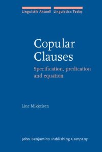 cover of the book Copular Clauses: Specification, Predication And Equation