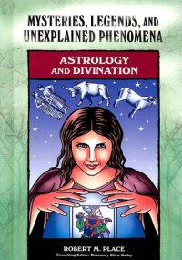 cover of the book Astrology and Divination (Mysteries, Legends, and Unexplained Phenomena)