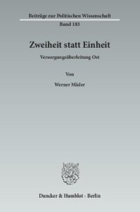 cover of the book Zweiheit statt Einheit: Versorgungsüberleitung Ost