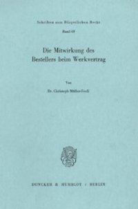 cover of the book Die Mitwirkung des Bestellers beim Werkvertrag