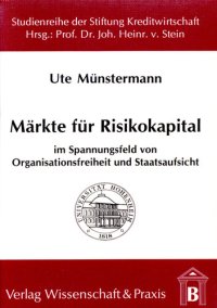 cover of the book Märkte für Risikokapital im Spannungsfeld von Organisationsfreiheit und Staatsaufsicht