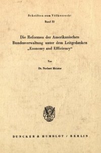 cover of the book Die Reformen der Amerikanischen Bundesverwaltung unter dem Leitgedanken »Economy und Efficiency«