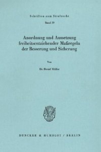 cover of the book Anordnung und Aussetzung freiheitsentziehender Maßregeln der Besserung und Sicherung