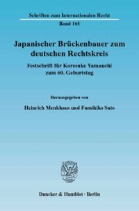 cover of the book Japanischer Brückenbauer zum deutschen Rechtskreis: Festschrift für Koresuke Yamauchi zum 60. Geburtstag