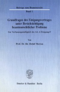 cover of the book Grundfragen des Einigungsvertrages unter Berücksichtigung beamtenrechtlicher Probleme: Zur Verfassungsmäßigkeit des Art. 6 EinigungsV