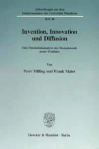 cover of the book Invention, Innovation und Diffusion: Eine Simulationsanalyse des Managements neuer Produkte