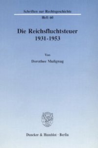 cover of the book Die Reichsfluchtsteuer 1931 - 1953