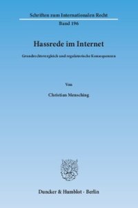 cover of the book Hassrede im Internet: Grundrechtsvergleich und regulatorische Konsequenzen