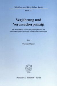 cover of the book Verjährung und Verursacherprinzip: Die Anwendung kurzer Verjährungsfristen bei umweltbezogenen Vertrags- und Rechtsverletzungen