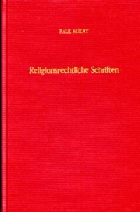 cover of the book Religionsrechtliche Schriften: Abhandlungen zum Staatskirchenrecht und Eherecht. Hrsg. von Joseph Listl