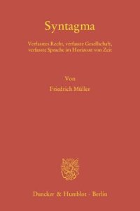 cover of the book Syntagma: Verfasstes Recht, verfasste Gesellschaft, verfasste Sprache im Horizont von Zeit