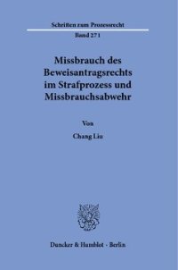 cover of the book Missbrauch des Beweisantragsrechts im Strafprozess und Missbrauchsabwehr