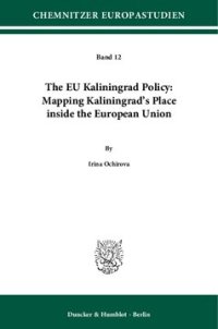 cover of the book The EU Kaliningrad Policy: Mapping Kaliningrad's Place inside the European Union