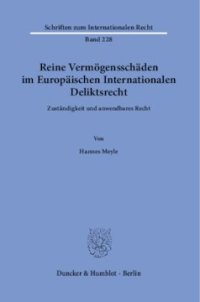 cover of the book Reine Vermögensschäden im Europäischen Internationalen Deliktsrecht: Zuständigkeit und anwendbares Recht