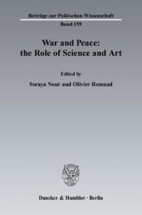 cover of the book War and Peace: the Role of Science and Art