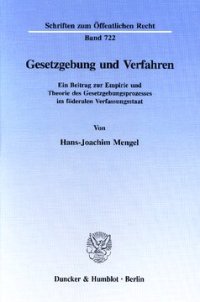 cover of the book Gesetzgebung und Verfahren: Ein Beitrag zur Empirie und Theorie des Gesetzgebungsprozesses im föderalen Verfassungsstaat