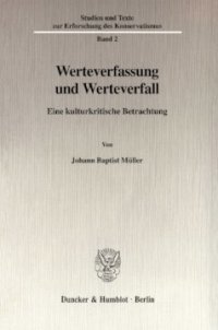 cover of the book Werteverfassung und Werteverfall: Eine kulturkritische Betrachtung