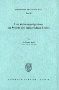 cover of the book Das Wohnungseigentum im System des Bürgerlichen Rechts