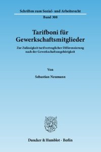 cover of the book Tarifboni für Gewerkschaftsmitglieder: Zur Zulässigkeit tarifvertraglicher Differenzierung nach der Gewerkschaftszugehörigkeit