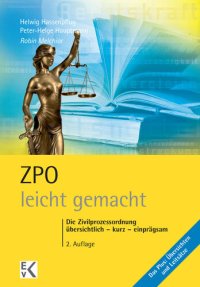 cover of the book ZPO – leicht gemacht: Die Zivilprozessordnung: übersichtlich – kurz – einprägsam