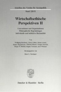 cover of the book Wirtschaftsethische Perspektiven II: Unternehmen und Organisationen - Philosophische Begründungen - Individuelle und kollektive Rationalität