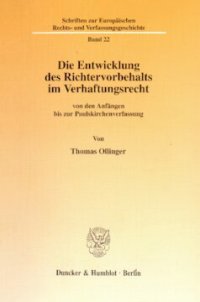 cover of the book Die Entwicklung des Richtervorbehalts im Verhaftungsrecht: von den Anfängen bis zur Paulskirchenverfassung